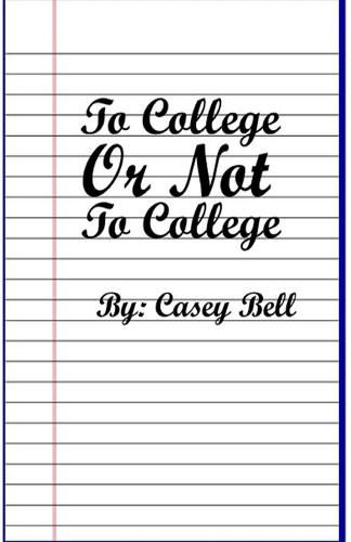 Cover image for To College or Not To College