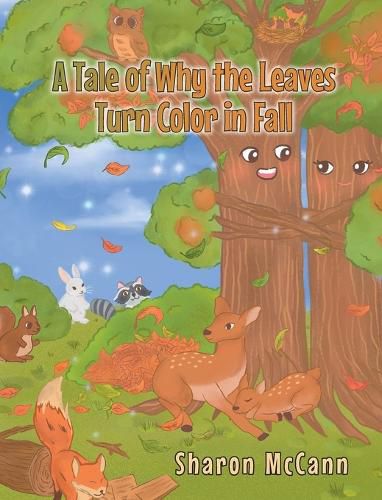 A Tale of Why the Leaves Turn Color in Fall