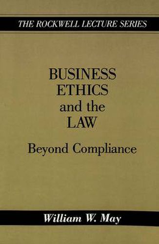 Business Ethics and the Law: Beyond Compliance