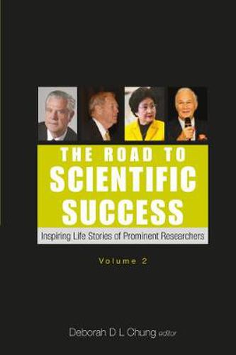 Cover image for Road To Scientific Success, The: Inspiring Life Stories Of Prominent Researchers (Volume 2)