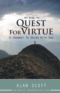 Cover image for The Quest for Virtue: A Journey to Union with God