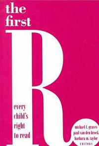 Cover image for The First R: Every Child's Right to Read