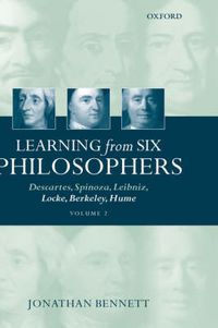 Cover image for Learning from Six Philosophers: Descartes, Spinoza, Leibniz, Locke, Berkeley, Hume