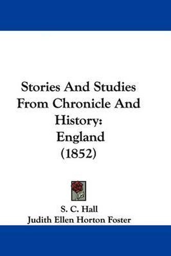 Stories and Studies from Chronicle and History: England (1852)