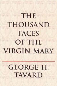 Cover image for The Thousand Faces of the Virgin Mary