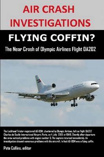 Cover image for AIR CRASH INVESTIGATIONS, FLYING COFFIN? The Near Crash of Olympic Airlines Flight OA202