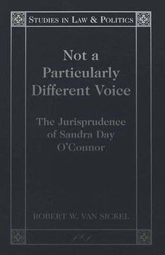 Not a Particularly Different Voice: The Jurisprudence of Sandra Day O'Connor