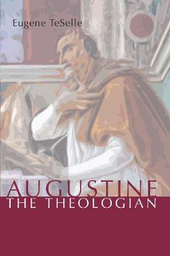 Cover image for Augustine the Theologian