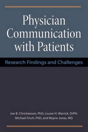 Physician Communication with Patients: Research Findings and Challenges