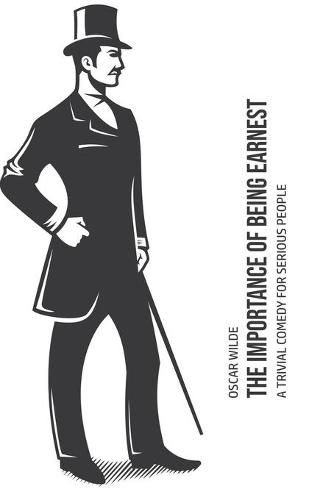 Cover image for The Importance of Being Earnest: A Trivia Comedy for Serious People