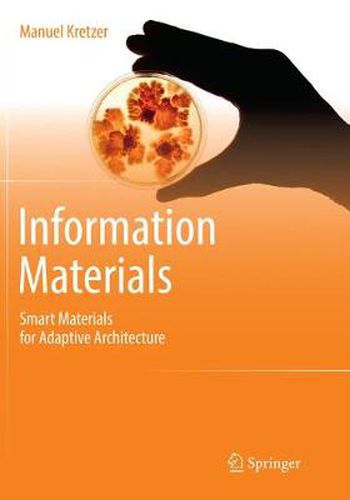 Cover image for Information Materials: Smart Materials for Adaptive Architecture