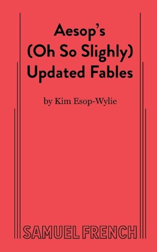 Aesop's (Oh So Slightly) Updated Fables