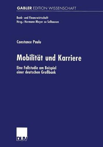 Cover image for Mobilitat und Karriere: Eine Fallstudie am Beispiel einer deutschen Grossbank