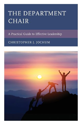 Cover image for The Department Chair: A Practical Guide to Effective Leadership