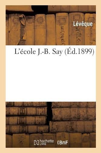 Cover image for L'Ecole J.-B. Say