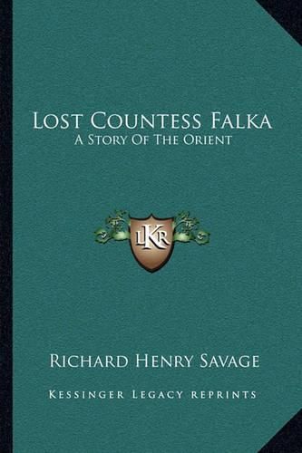 Lost Countess Falka: A Story of the Orient