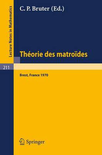 Cover image for Theorie Des Matroides: Rencontre Franco-Britannique, Actes 14-15 Mai 1970