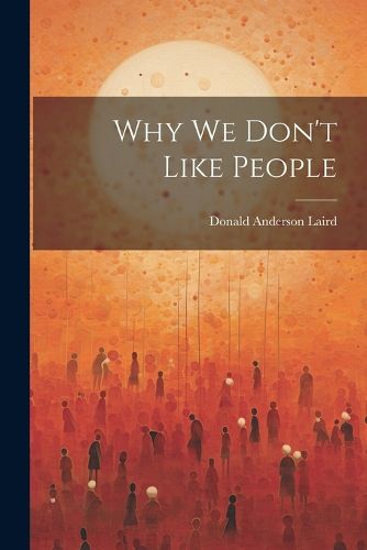 Why we Don't Like People