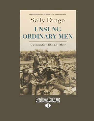 Cover image for Unsung Ordinary Men: A Generation like no Other