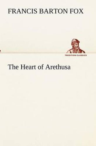 Cover image for The Heart of Arethusa