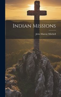 Cover image for Indian Missions