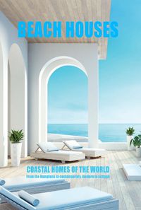 Cover image for BEACH HOUSES: Coastal home of the world