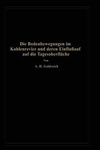 Cover image for Die Bodenbewegungen Im Kohlenrevier Und Deren Einfluss Auf Die Tagesoberflache