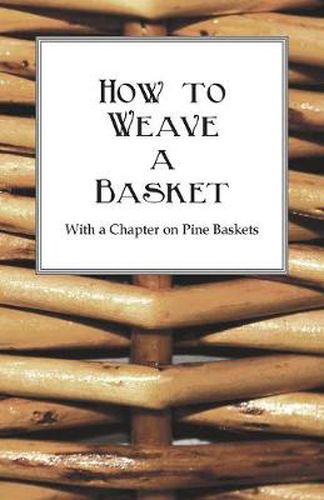 Cover image for How to Weave a Basket - With a Chapter on Pine Baskets