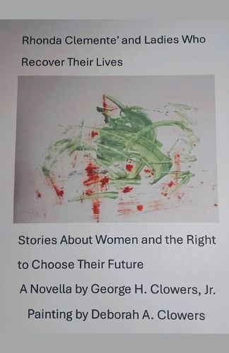 Rhonda Clemente' and Ladies Who Recover Their Lives