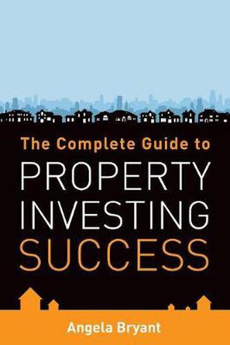 Cover image for The Complete Guide to Property Investing Success