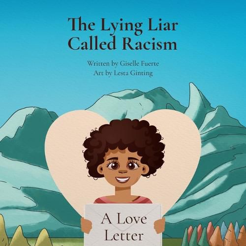 Cover image for The Lying Liar Called Racism: A Love Letter