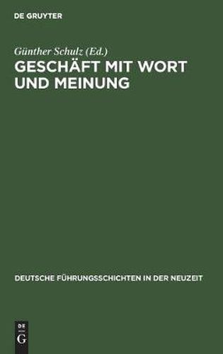 Cover image for Geschaft Mit Wort Und Meinung: Medienunternehmer Seit Dem 18. Jahrhundert. Budinger Forschungen Zur Sozialgeschichte 1996 Und 1997