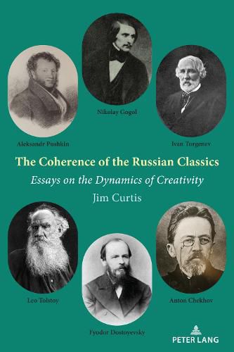 Cover image for The Coherence of the Russian Classics: Essays on the Dynamics of Creativity