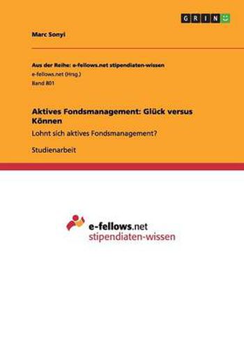 Cover image for Aktives Fondsmanagement: Gluck versus Koennen: Lohnt sich aktives Fondsmanagement?