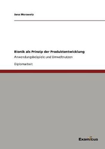 Cover image for Bionik als Prinzip der Produktentwicklung: Anwendungsbeispiele und Umweltnutzen