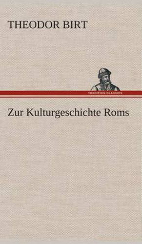 Cover image for Zur Kulturgeschichte Roms