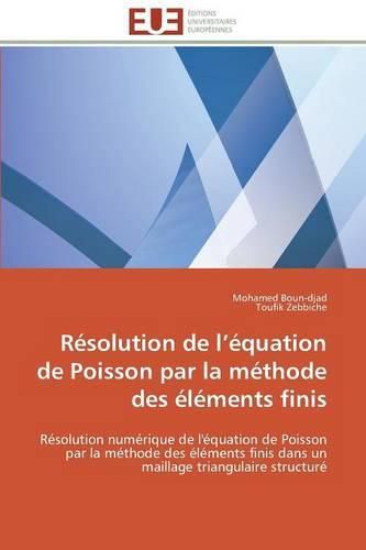 Cover image for R solution de L  quation de Poisson Par La M thode Des  l ments Finis