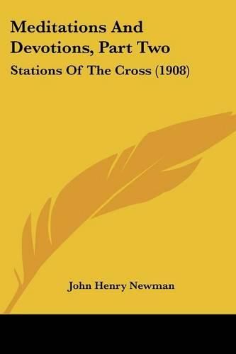 Cover image for Meditations and Devotions, Part Two: Stations of the Cross (1908)