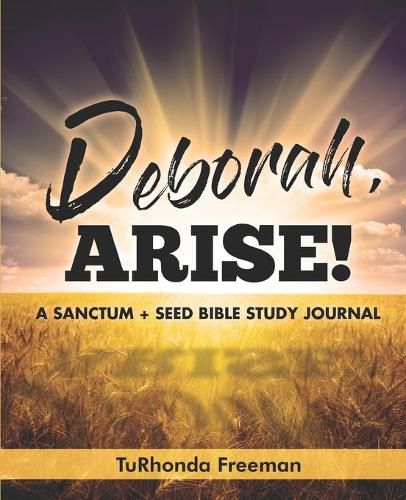 Cover image for Deborah, Arise!: A Sanctum + Seed Bible Study Journal