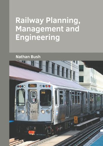 Cover image for Railway Planning, Management and Engineering