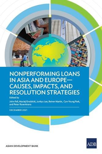 Cover image for Nonperforming Loans in Asia and Europe: Causes, Impacts, and Resolution Strategies