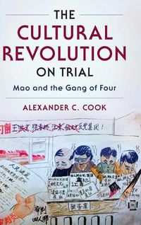 Cover image for The Cultural Revolution on Trial: Mao and the Gang of Four