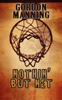 Cover image for Nothin' But Net