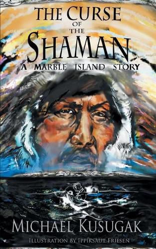 Cover image for The Curse of the Shaman: A Marble Island Story