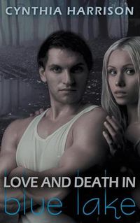 Cover image for Love and Death in Blue Lake