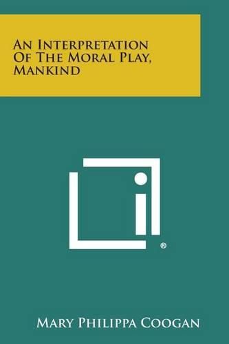 Cover image for An Interpretation of the Moral Play, Mankind
