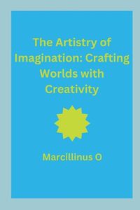 Cover image for The Artistry of Imagination