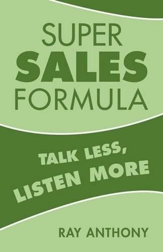 Cover image for Super Sales Formula: Talk Less, Listen More