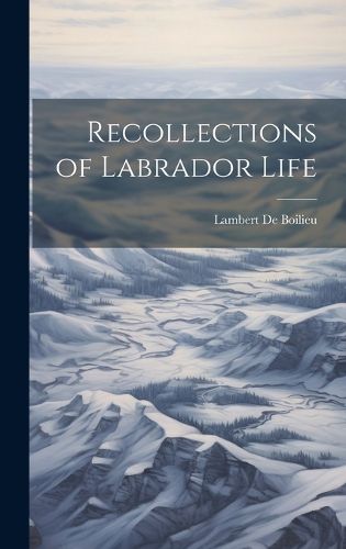 Cover image for Recollections of Labrador Life