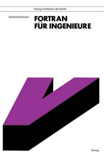 Cover image for FORTRAN Fur Ingenieure: Eine Anleitung Zum Praktischen Gebrauch Mit Hinweisen Fur Leser Mit Basic-Kenntnissen